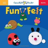 Fun With Felt (Chicken Socks) 1591743206 Book Cover