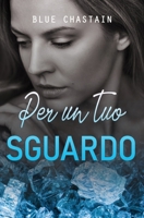 Per un tuo sguardo (For You) B08GFD9NT3 Book Cover