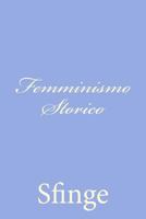 Femminismo Storico 1478329289 Book Cover