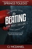 Beating the Best Seller: Go Toe to Toe with the Giants in Your Genre 099773311X Book Cover