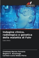 Indagine clinica, radiologica e genetica della malattia di Fahr 6206409236 Book Cover