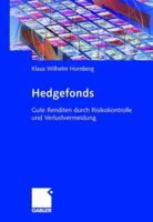 Hedgefonds: Gute Renditen Durch Risikokontrolle Und Verlustvermeidung 3834902764 Book Cover