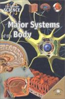 Major Systems of the Body (21st Century Science) 0836850076 Book Cover