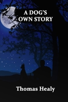 A Dog's Own Story 1960321455 Book Cover