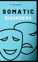 Somatic Disorders B0BHMS262T Book Cover