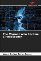 The Migrant Who Became a Philosopher B0CJ4FMJJ9 Book Cover