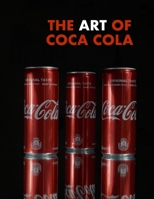 The Art of Coca Cola: Coca Cola is one of the most famous logos in the world today B08Z2RLJ3H Book Cover