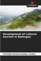 Development of cultural tourism in Balengou 6205922886 Book Cover