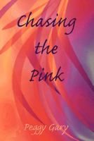 Chasing the Pink 1434316777 Book Cover