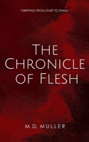 The Chronicle of Flesh 1692738992 Book Cover