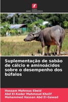 Suplementação de sabão de cálcio e aminoácidos sobre o desempenho dos búfalos 620527387X Book Cover