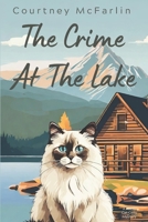 The Crime at the Lake: A Razzy Cat Cozy Mystery Series #3 B093KQ3DY5 Book Cover