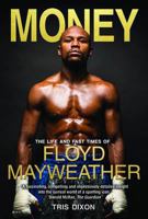 Money: The Life and Fast Times of Floyd Mayweather – New Edition 1909715352 Book Cover