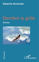 Derrière la grille: Roman (Écritures) (French Edition) 2343109028 Book Cover