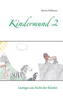 Kindermund 2: Lustiges aus Sicht der Kinder 3743190850 Book Cover