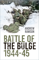 Battle of the Bulge 1944-45 1803990511 Book Cover