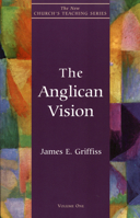 Anglican Vision (The New Church's Teaching Series, V. 1) 1561011436 Book Cover