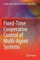 Fixed-Time Cooperative Control of Multi-Agent Systems 303020278X Book Cover