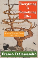 Everything Is Something Else 1646623657 Book Cover