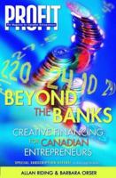 Beyond The Banks: Creative Financing For Canadian Entrepreneurs 0471642088 Book Cover