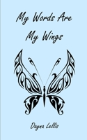 My Words Are My Wings 1724193309 Book Cover