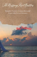 The Marriage Reset Button: Reignite Passion, Connection and Trust with Proven Science B0FQ43BFXB Book Cover