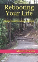 Reboot Your Life: sensible thoughts to keep you going B084DFZC33 Book Cover