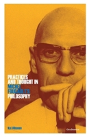 Practices and Thought in Michel Foucault's Philosophy 9528006787 Book Cover