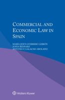 Commercial and Economic Law in Spain 9403507047 Book Cover