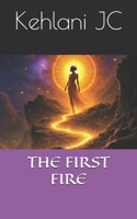 THE FIRST FIRE B0GNMSDY8P Book Cover