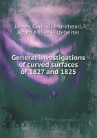 General Investigations of Curved Surfaces of 1827 and 1825 5518429010 Book Cover