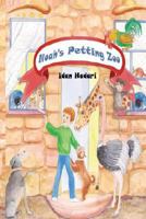 Noah's Petting Zoo 1482090392 Book Cover