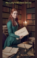 My Lady's Wicked Secret B0FR53ZG2F Book Cover