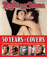 Rolling Stone 50 Years of Covers: A History of the Most Influential Magazine in Pop Culture 1419729020 Book Cover