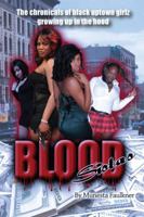 Blood Sistas: The Chronicals of Black Uptown Girlz Growing Up in the Hood 0578016109 Book Cover