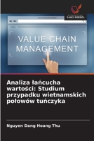Analiza lancucha wartosci: Studium przypadku wietnamskich polowów tunczyka (Polish Edition) 6209506380 Book Cover