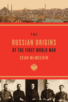 The Russian Origins of the First World War 0674072332 Book Cover
