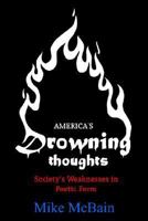 America's Drowning Thoughts: Society's Weaknesses in Poetic Form 141842630X Book Cover