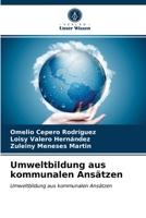 Umweltbildung aus kommunalen Ansätzen: Umweltbildung aus kommunalen Ansätzen 6203684929 Book Cover