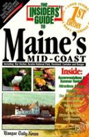 The Insiders' Guide to Maine's Mid-Coast--1st Edition 1573800201 Book Cover