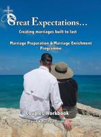 Great Expectations: Creating Marriages Built to Last (Couples Workbook) 1543750508 Book Cover