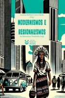 Modernismos E Regionalismos Na Literatura Brasileira Hoje (Portuguese Edition) 859583170X Book Cover