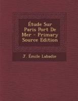 �tude Sur Paris Port de Mer 0274765993 Book Cover