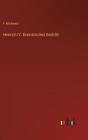 Heinrich IV. Dramatisches Gedicht 3368212133 Book Cover