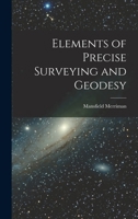 Elements of Precise Surveying and Geodesy 1015765750 Book Cover