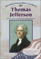 Thomas Jefferson: Author of the Declaration of Independence (Revolutionary War Leaders) 0791056961 Book Cover
