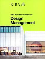 Design Management: Riba Plan of Work 2013 Guide 1859465501 Book Cover