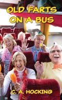 Old Farts on a Bus 0975849026 Book Cover
