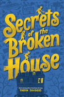 Secrets of the Broken House 1464244979 Book Cover