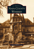 Napa County Wineries 0738520578 Book Cover
